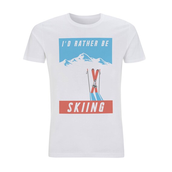 I'd Rather Be Skiing T-Shirt Funny Ski Tee Skier Slopes Gift I'd Rather Be Skiing T-Shirt Funny Ski Tee Skier Slopes Gift