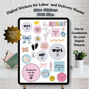 May include: A digital planner featuring stickers for labor and delivery nurses. The stickers include illustrations of a crown, bows, flowers, a stethoscope, footprints, and teddy bears. Text includes "NURSE", "work", and "bringing life into the world".