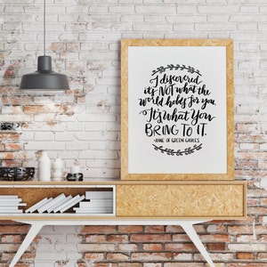 Anne of Green Gables &quot;It&#39;s What You Bring&quot; Sofort Download Digitaldruck: Hand-lettered Calligraphy Font Print Schwarz & Weiß mit Flourish