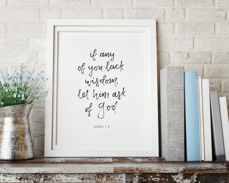 If Any of You Lack Wisdom Let Him Ask of God James 1:5 | Etsy