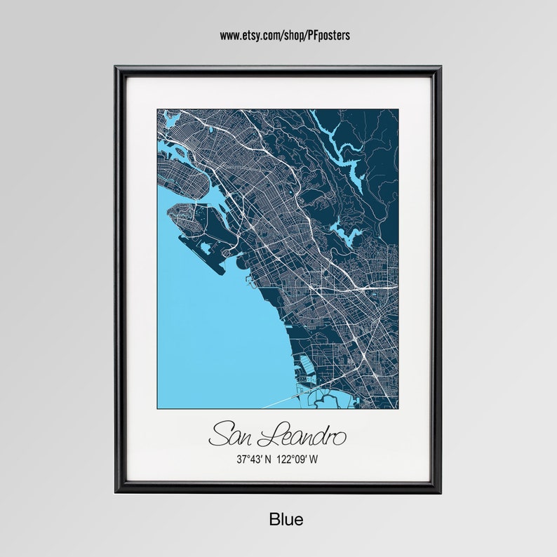 San Leandro California Map Custom city San Leandro Poster San Leandro Wall Art gift San Leandro City Print Personalized map
