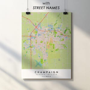 May include: A map of Champaign, Illinois, with street names, is displayed on a white background. The map features a detailed layout of the city with roads in red and green areas representing parks. The text "with STREET NAMES" is at the top, and "CHAMPAIGN" is at the bottom.