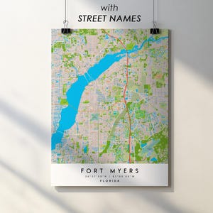 May include: A map of Fort Myers, Florida, with street names, is displayed on a white background. The map features a blue river and green and beige land areas. The text "with STREET NAMES" is at the top, and "FORT MYERS" is at the bottom.