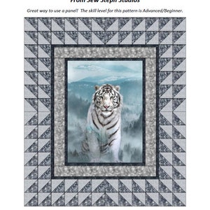 May include: A quilt pattern featuring a white tiger in a snowy forest scene. The pattern is 60 inches by 70 inches and is described as Advanced/Beginner skill level. "Snow Tiger Panel Quilt Pattern from Sew Steph Studios. Great way to use a panel!"