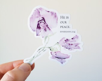 Sticker // "HE is our peace" // Ephesians 2:14 // Sweet Pea Watercolor