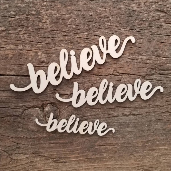NEW 4 Sizes Available - 1/8" Thick "believe" Wooden Laser Cut Word For Wood Crafts, Signs, Scrapbooking Etc.