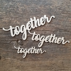 5 Sizes Available - Pretty 1/8&quot; Thick &quot;together&quot; Wooden Laser Cut Word For Wood Crafts, Signs, Scrapbooking Etc.