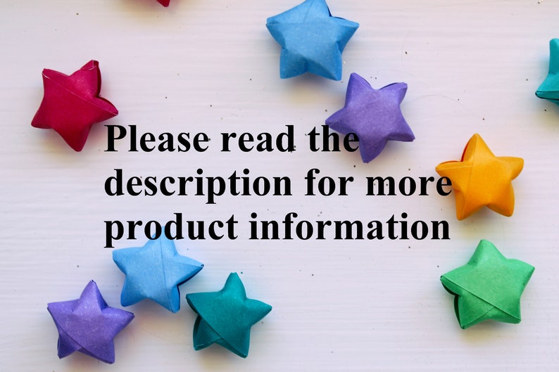 May include: Assortment of colorful origami stars on a white surface. The text "Please read the description for more product information" is written below the stars.