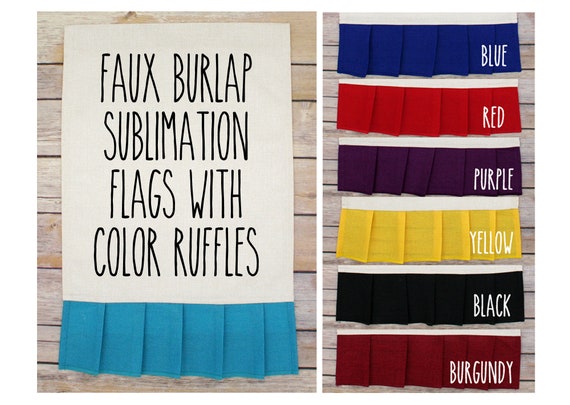 Color Ruffle Faux Burlap Linen Look Blank Flags For Sublimation | Sublimation Flag Blanks | Embroidery Applique Flag Blanks | 7 COLORS |