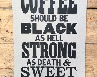Coffee Should Be... Letterpress Poster