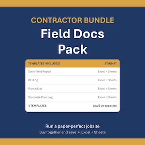May include: A digital contractor bundle titled Field Docs Pack on a dark blue background with gold accents. It lists four templates: Daily Field Report, RFI Log, Punch List, and Concrete Pour Log, all available in Excel and Sheets formats.