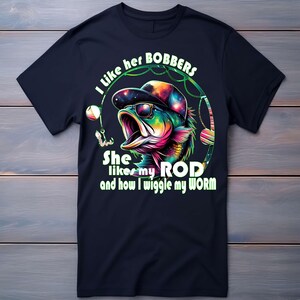 Fishing Funny T-Shirt PNG, I Like her Bobbers, She likes my Rod