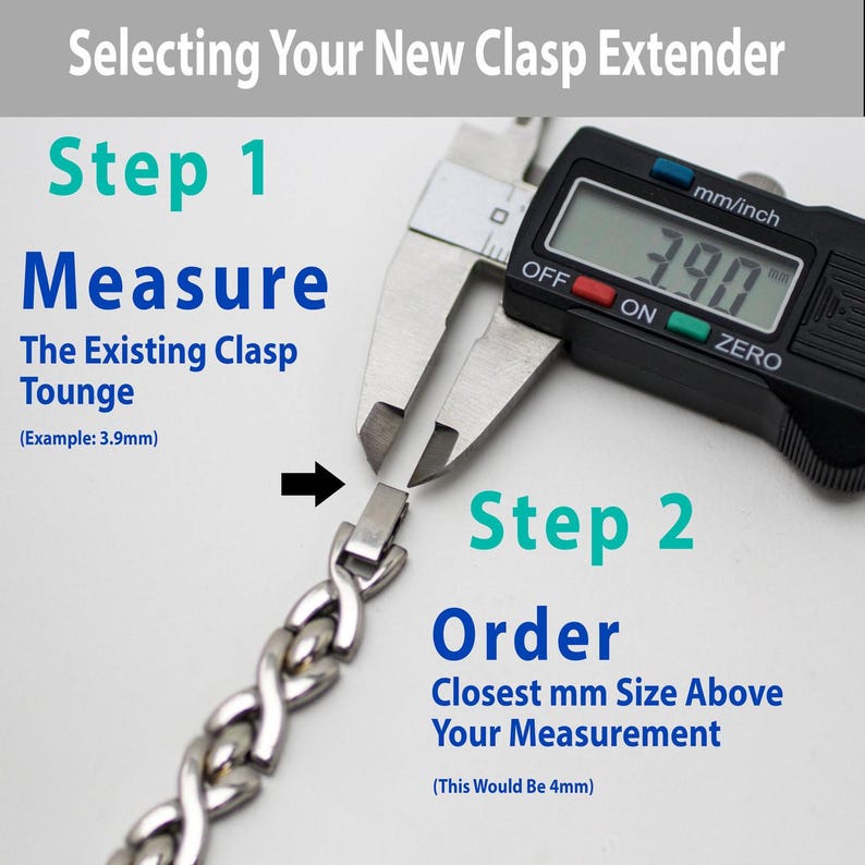 May include: Image showing how to measure a clasp tongue with a digital caliper. The measurement reads 3.90 mm. Text reads "Selecting Your New Clasp Extender", "Measure", and "Order". A silver chain is also visible.