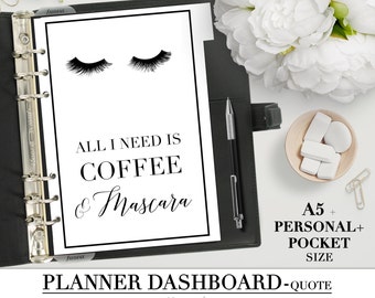 Printable DASHBOARD for your Pocket, Personal, A5, Letter Planner_"All I need is Coffee and Mascara"_Planner Divider_INSPIRATIONAL_Filofax