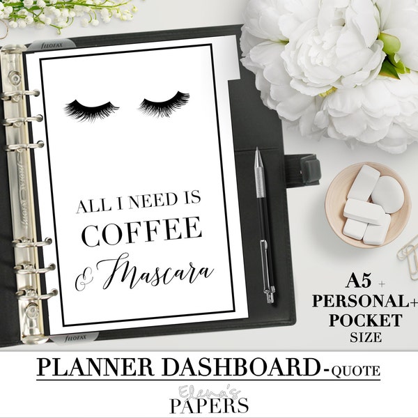 Printable DASHBOARD for your Pocket, Personal, A5, Letter Planner_"All I need is Coffee and Mascara"_Planner Divider_INSPIRATIONAL_Filofax