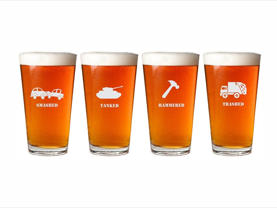 Funny Pint Gift,tanked, Trashed, Smashed, Hammereddrinking Set of 4