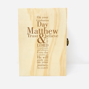 May include: A wooden box with a brass latch, engraved with the message "On your Graduation Day Matthew Trust & believe in the LORD Unconditionally and always. Every day be thankful and He will guide you on your journey. 05.12.2019"