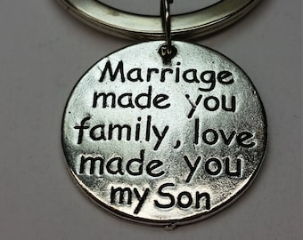 Marriage Made you Family, Love Made you my Son Key Chain Gift, Gift for Son in Law, Son in Law Gift, Son in law, New Son in law,Son,Marriage