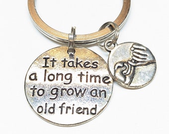 Best Friend Keychain Gift, It Takes a Long Time to Grow an Old Friend, BFF, Bestie, Gifts for Friends, Unique Gifts, Custom Gifts, Besties