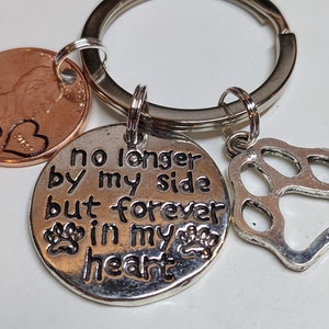 No Longer by my side but Forever in my Heart, Pet Memorial Gift, US Penny, Remembrance gift for pet, Pet Name, Penny Keychain, Loss of Dog