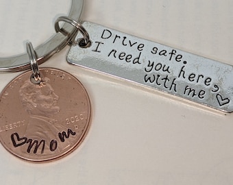 Personalized Gift, Drive Safe, Penny Keychain, I need you here with me,
