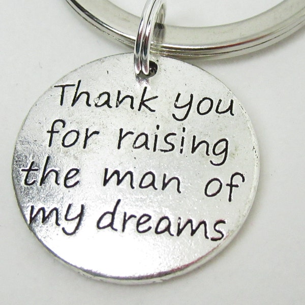 Thank you for Raising the Man of My Dreams Keychain, for parents of the Groom, Groom Parent Gift, Mother of the Groom, Father of the Groom