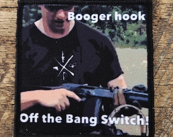 Booger Hook Off the Bang Switch Sublimated Patch