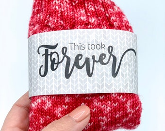 This Took Forever - Hand Made Knitting Gift Bands - Printable