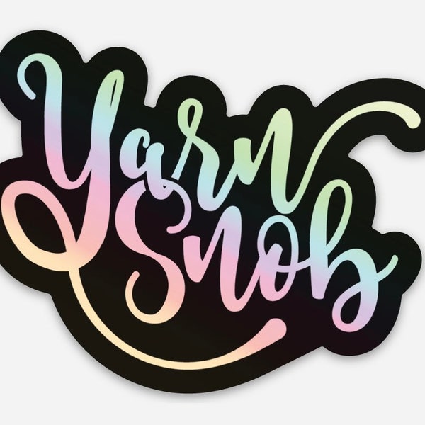 Yarn Snob Hologram Sticker