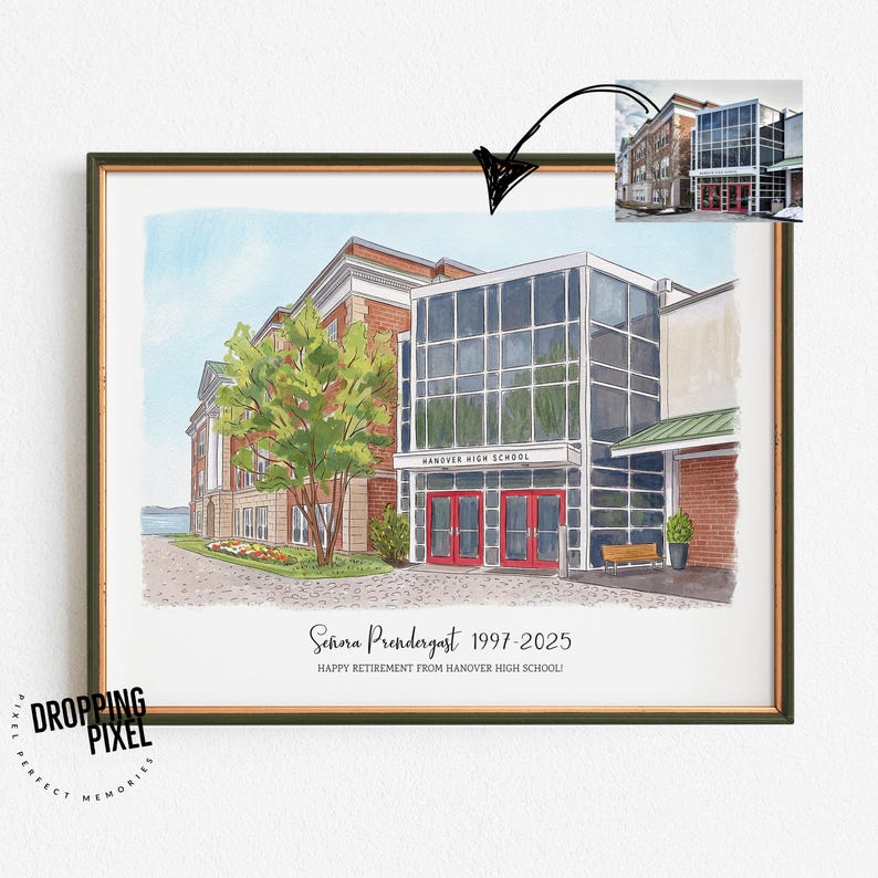 May include: Watercolor painting of Hanover High School, featuring a modern glass and brick facade with red doors. The artwork includes a tree, a bench, and the text "Hanover High School". The bottom of the image reads "Se&ntilde;ora Prendergast 1997-2025" and "Happy Retirement from Hanover High School!"