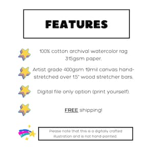 May include: White background with the word "FEATURES" in bold black letters. Text below describes the product's features: 100% cotton archival watercolor rag, artist grade canvas, and digital file option. Includes a note about the digital illustration.