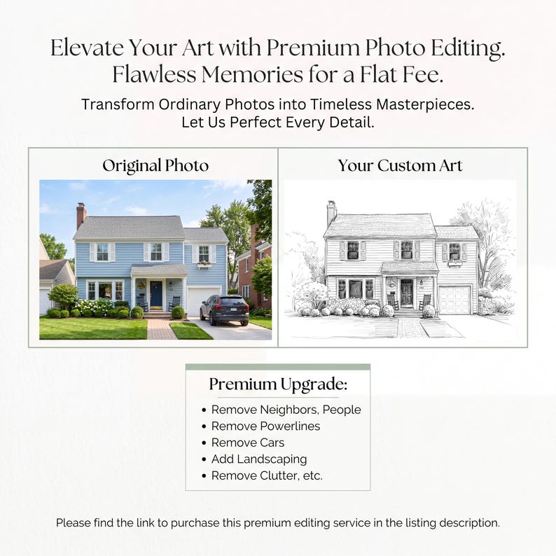 May include: A digital graphic displaying a photo editing service. It features a blue house as the original photo next to a black and white line drawing version. Text includes Elevate Your Art with Premium Photo Editing and Premium Upgrade.