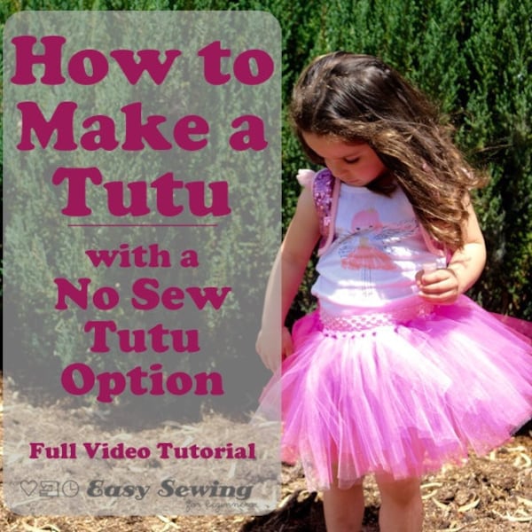 How to Make a Tutu With a No Sew Tutu Option - PDF Instructions