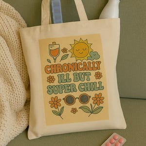 Funny Spoonie Tote Bag| Chronically Ill But Super Chill| Invisible Illness Gift | Autoimmune Warrior Humor | Lupus, Fibro, Chronic Fatig