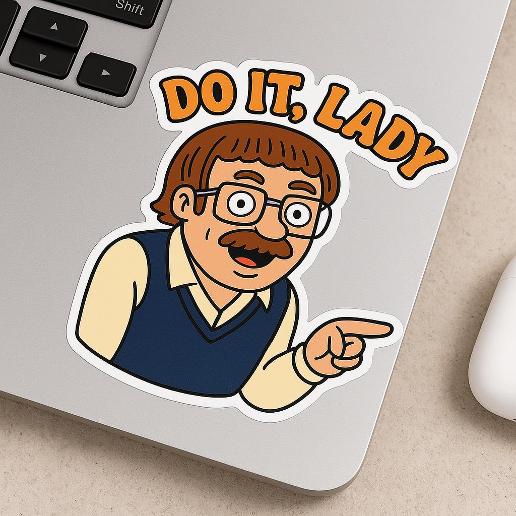 Do It Lady Sticker: Funny Viral Chit Meme Waterproof Vinyl Decal - Etsy