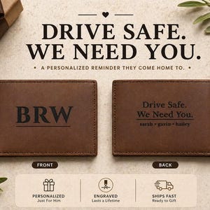 Puede incluir: Dos carteras de cuero marrón, una con las iniciales "BRW" y la otra con el texto "Drive Safe. We Need You." El texto "A PERSONALIZED REMINDER THEY COME HOME TO." está encima de las carteras.