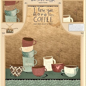 Pode incluir: Painel de avental com tema de café. O design apresenta xícaras de café empilhadas em várias cores, com o texto "I love you more than coffee". Bordas decorativas com padrões relacionados ao café completam o design.