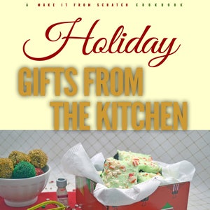 Puede incluir: Un libro de cocina titulado "Holiday Gifts From The Kitchen" de Renee Pottle. La portada presenta una caja de regalo roja y verde con un forro de papel de seda blanco y un postre de corteza de menta verde y blanco en su interior.