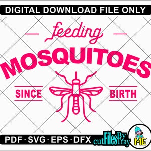 alimentazione Mosquitoes sin dalla nascita, file SVG cricut cut per progetti fai-da-te