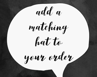 Add a matching hat to any order…