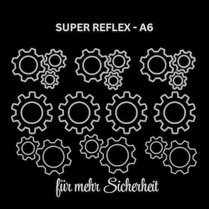 Könnte beinhalten: Ein schwarzer Bogen mit silbernen Zahnradumrissen in verschiedenen Größen, die in einem Muster angeordnet sind. Der Text SUPER REFLEX - A6 steht oben, und der Text für mehr Sicherheit ist unten in einer Schreibschrift gedruckt.