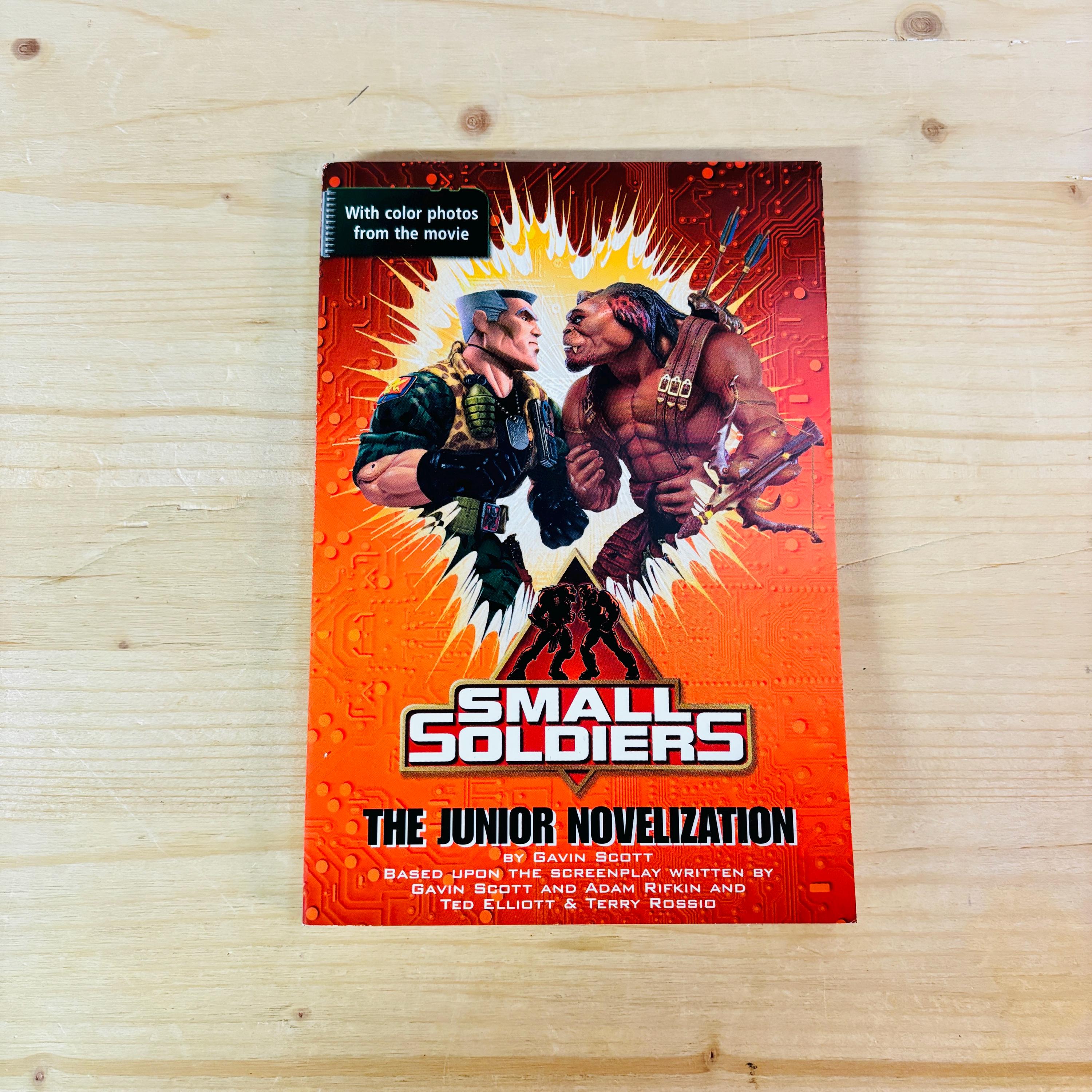 Small Soldiers the Junior Novelization by Gavin Scott Paperback Small Soldiers the Junior Novelization by Gavin Scott Paperback