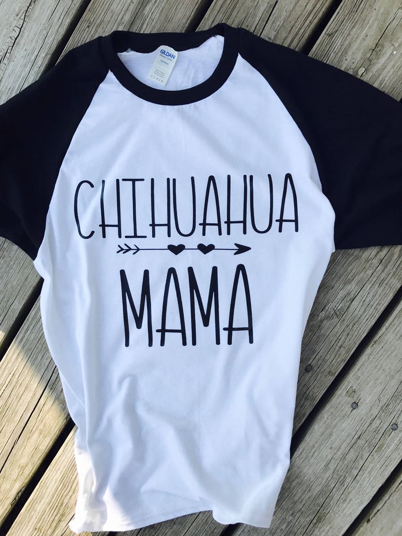 chihuahua mama shirt