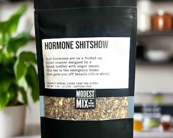 Hormone Sh*tshow - Herbal blend to balance you out babe!