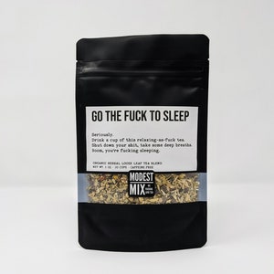 Go The F**k To Sleep - Sweet Floral Blend with Ginger, Fennel & Rose Hips