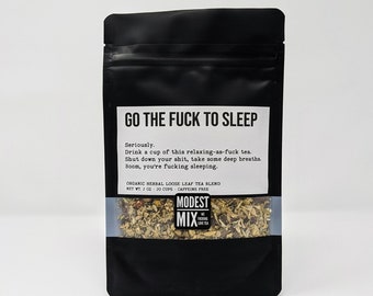 Go The F**k To Sleep - Sweet Floral Blend with Ginger, Fennel & Rose Hips