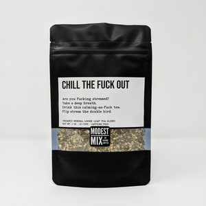 Chill The F**k Out - Spicy Herbal Mix with Mint, Ginseng & Ginger