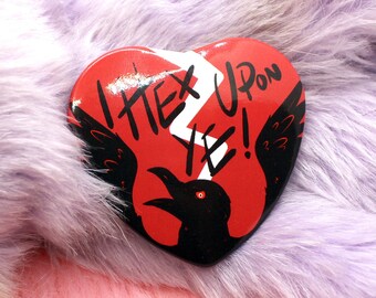 I Hex Upon Ye Heart Badge (55mm)