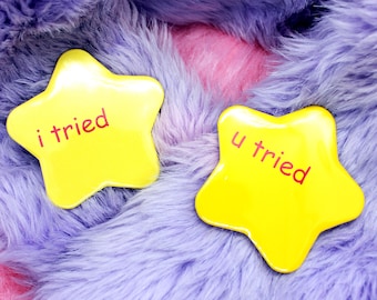 i tried & u tried meme Star Badges (55mm)