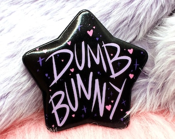 Dumb Bunny Star Badge (55mm)